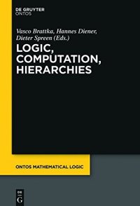 cover of the book Logic, Computation, Hierarchies