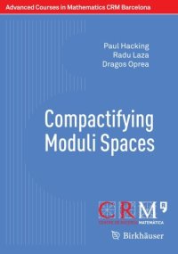 cover of the book Compactifying Moduli Spaces