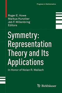 cover of the book Symmetry: Representation Theory and Its Applications: In Honor of Nolan R. Wallach