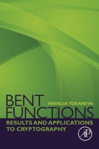 cover of the book Bent Functions: Results and Applications to Cryptography