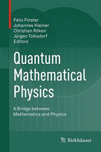 cover of the book Quantum Mathematical Physics: A Bridge between Mathematics and Physics