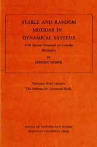 cover of the book Stable and Random Motions in Dynamical Systems: With Special Emphasis on Celestial Mechanics