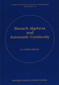 cover of the book Banach Algebras and Automatic Continuity