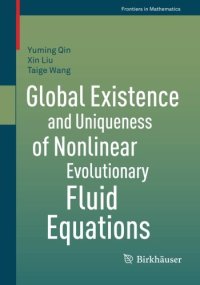 cover of the book Global Existence and Uniqueness of Nonlinear Evolutionary Fluid Equations