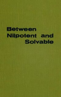 cover of the book Between nilpotent and solvable