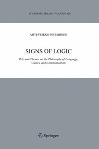 cover of the book Signs of Logic: Peircean Themes on the Philosophy of Language, Games, and Communication