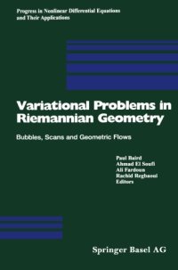 cover of the book Variational Problems in Riemannian Geometry: Bubbles, Scans and Geometric Flows