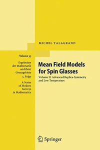 cover of the book Mean Field Models for Spin Glasses: Volume II: Advanced Replica-Symmetry and Low Temperature