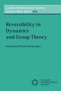 cover of the book Reversibility in Dynamics and Group Theory