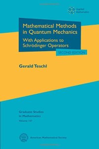 cover of the book Mathematical Methods in Quantum Mechanics: With Applications to Schrodinger Operators