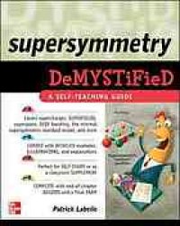 cover of the book Supersymmetry demystified : a self-teaching guide