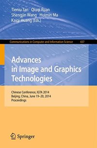 cover of the book Advances in Image and Graphics Technologies: Chinese Conference, IGTA 2014, Beijing, China, June 19-20, 2014. Proceedings