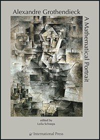 cover of the book Alexandre Grothendieck: A Mathematical Portrait