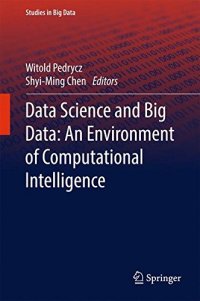 cover of the book Data Science and Big Data: An Environment of Computational Intelligence