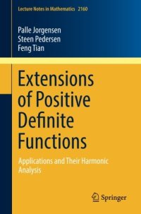 cover of the book Extensions of Positive Definite Functions: Applications and Their Harmonic Analysis