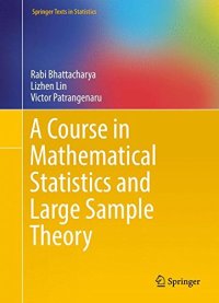 cover of the book A Course in Mathematical Statistics and Large Sample Theory