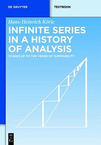 cover of the book Infinite series in a history of analysis : stages up to the verge of summability