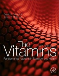 cover of the book The Vitamins, Fifth Edition: Fundamental Aspects in Nutrition and Health