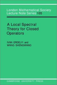 cover of the book A Local Spectral Theory for Closed Operators