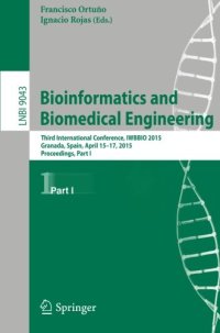 cover of the book Bioinformatics and Biomedical Engineering: Third International Conference, IWBBIO 2015, Granada, Spain, April 15-17, 2015. Proceedings, Part I