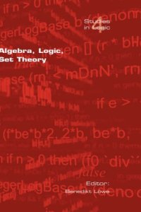 cover of the book Algebra, logic, set theory : Festschrift für Ulrich Felgner zum 65. Geburtstag