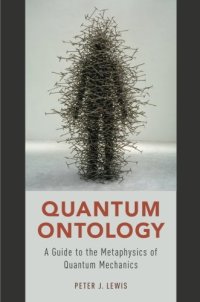 cover of the book Quantum Ontology: A Guide to the Metaphysics of Quantum Mechanics