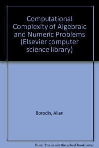 cover of the book Computational Complexity of Algebraic and Numeric Problems