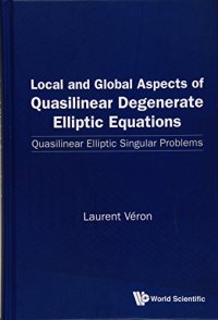 cover of the book Local and Global Aspects of Quasilinear Degenerate Elliptic Equations: Quasilinear Elliptic Singular Problems