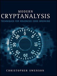 cover of the book Modern Cryptanalysis: Techniques for Advanced Code Breaking