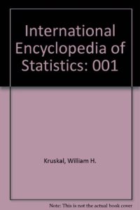 cover of the book International encyclopedia of statistics, vol.1