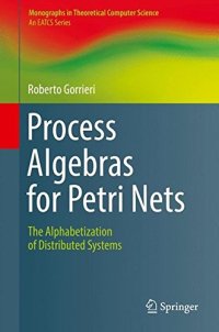 cover of the book Process Algebras for Petri Nets: The Alphabetization of Distributed Systems