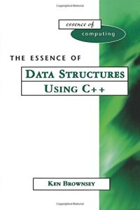 cover of the book The Essence of Data Structures Using C