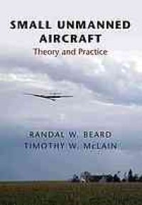 cover of the book Small Unmanned Aircraft : Theory and Practice