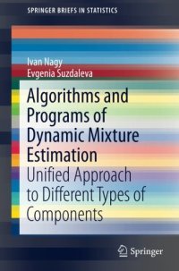 cover of the book Algorithms and Programs of Dynamic Mixture Estimation: Unified Approach to Different Types of Components