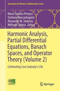 cover of the book Harmonic analysis, partial differential equations, banach spaces, and Operator Theory (Volume 2) : celebrating Cora Sadosky's life