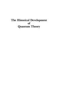 cover of the book The historical development of quantum theory. Vol 4 pt 1, The fundamental equations of quantum mechanics 1925-1926., Vol 4 pt 2, The reception of the new quantum mechanics 1925-1926