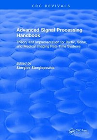 cover of the book Advanced signal processing handbook : theory and implementation for radar, sonar, and medical imaging real time systems