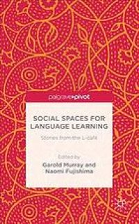 cover of the book Social spaces for language learning : stories from the L-cafe