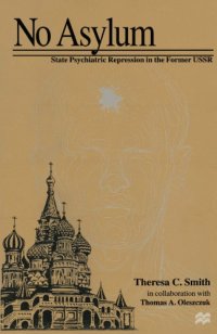 cover of the book No Asylum : State Psychiatric Repression in the Former USSR