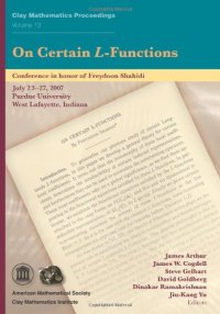 cover of the book On certain L-functions : conference on certain L-functions, in honor of Freydoon Shahidi, July 23-27, 2007, Purdue Univrsity, West Lafayette, Indiana / monograph