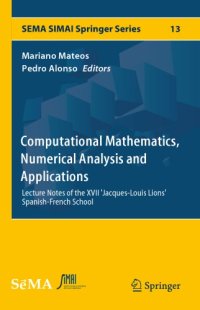 cover of the book Computational Mathematics, Numerical Analysis and Applications : Lecture Notes of the XVII 'Jacques-Louis Lions' Spanish-French School