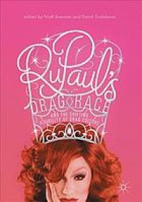 cover of the book RuPaul's drag race and the shifting visibility of drag culture : the boundaries of reality TV