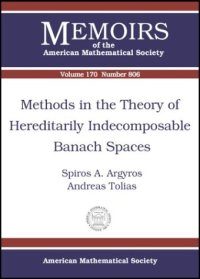 cover of the book Methods in the Theory of Hereditarily Indecomposable Banach Spaces