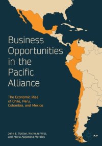 cover of the book Business Opportunities in the Pacific Alliance : The Economic Rise of Chile, Peru, Colombia, and Mexico