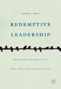 cover of the book Redemptive Leadership : Offering Second Chances as a Value-Added Management Practice