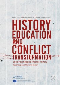 cover of the book History Education and Conflict Transformation : Social Psychological Theories, History Teaching and Reconciliation