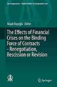 cover of the book The effects of financial crises on the binding force of contracts : renegotiation, rescission or revision