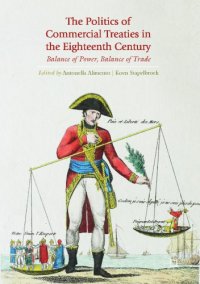 cover of the book The politics of commercial treaties in the eighteenth century : balance of power, balance of trade