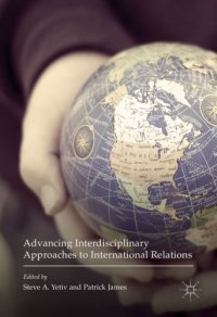 cover of the book Advancing interdisciplinary approaches to international relations