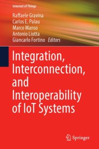 cover of the book Integration, Interconnection, and Interoperability of IoT Systems